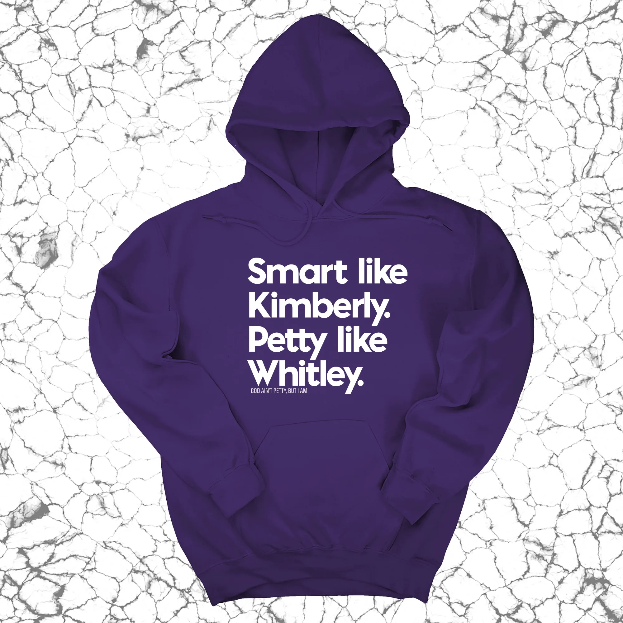 Smart like Kimberly. Petty like Whitley Unisex Hoodie