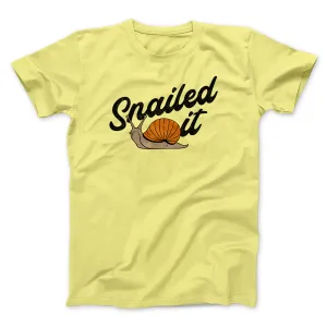 Snailed It Funny Men/Unisex T-Shirt