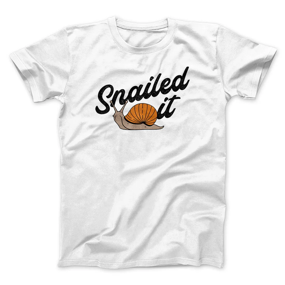 Snailed It Funny Men/Unisex T-Shirt
