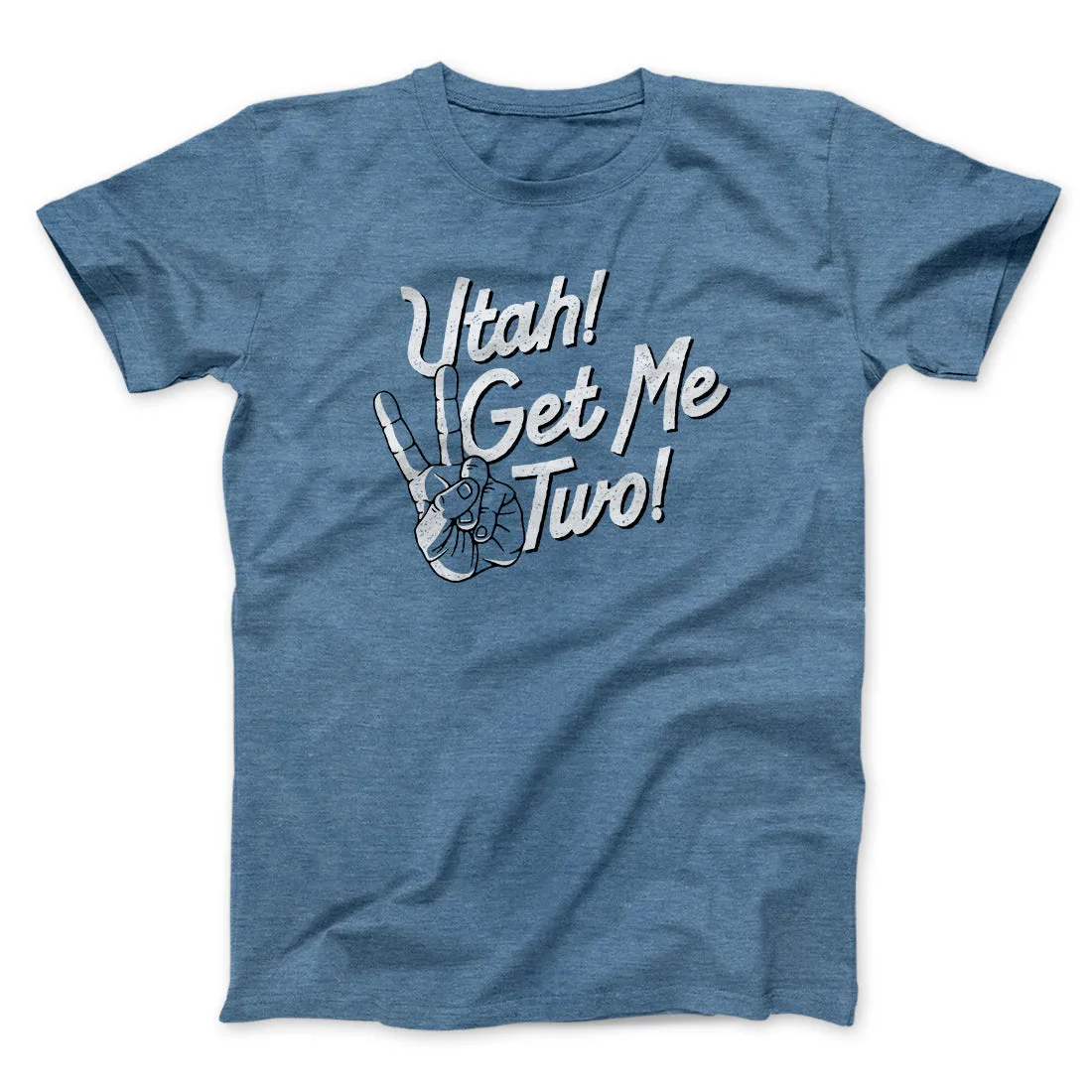 Utah Get Me Two Funny Movie Men/Unisex T-Shirt