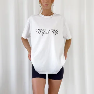 WIFED UP T SHIRT