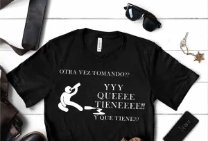 Y que tiene (Bella   Canvas) T-Shirt