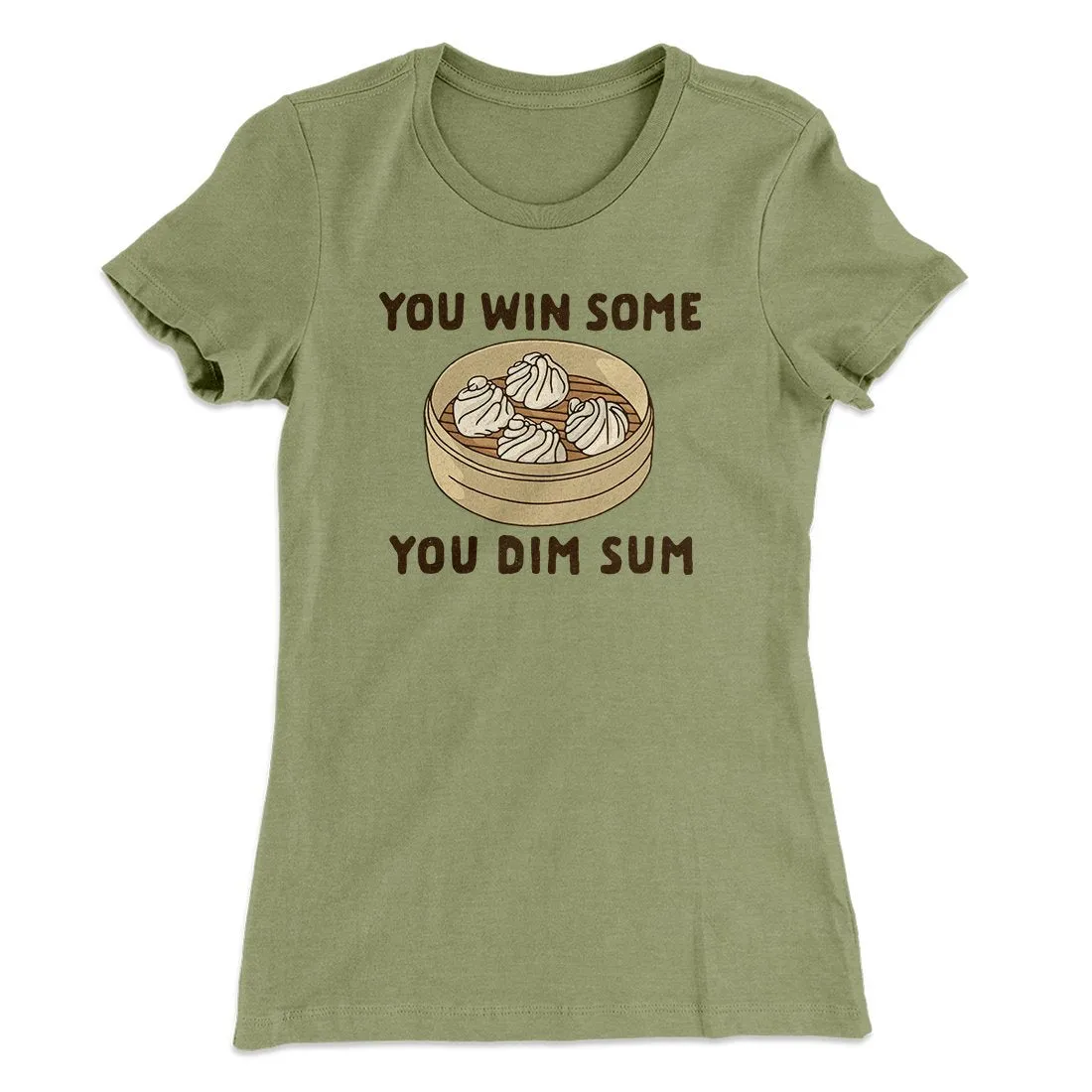 You Win Some, You Dim Sum Women's T-Shirt